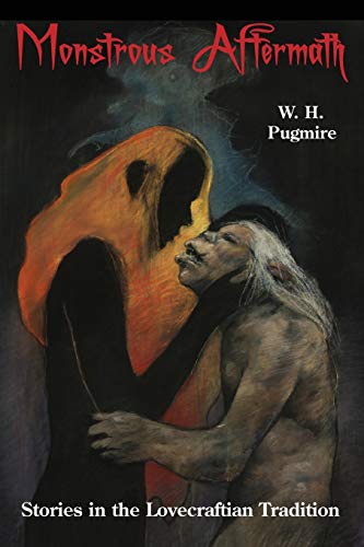cover image Monstrous Aftermath: Stories in the Lovecraftian Tradition