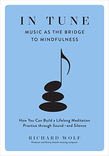 cover image In Tune: Music as the Bridge to Mindfulness