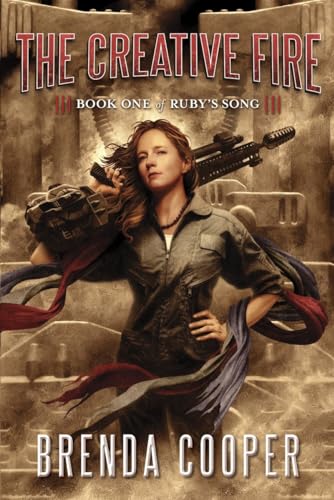 cover image The Creative Fire: 
Book 1 of Ruby’s Song