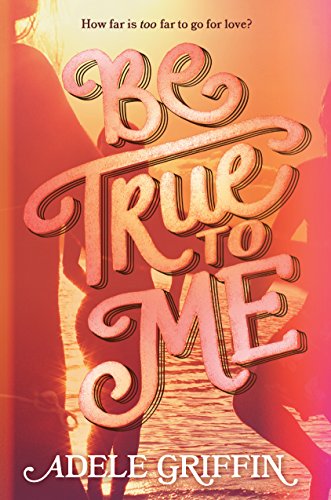 cover image Be True to Me