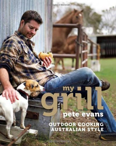 cover image My Grill: Outdoor Cooking Australian Style