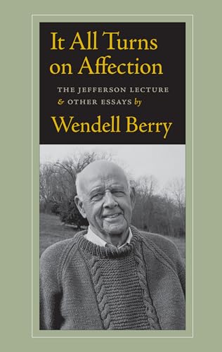 cover image It All Turns on Affection: The Jefferson Lecture and Other Essays