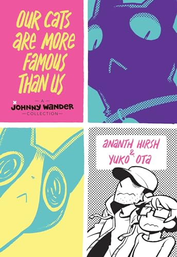 cover image Our Cats Are More Famous Than Us: A Johnny Wander Collection