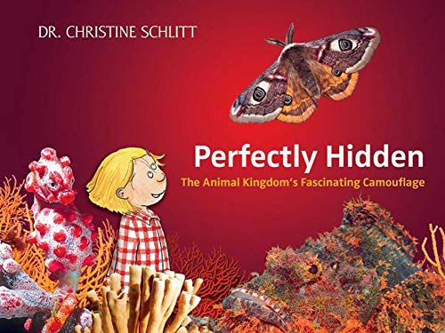 cover image Perfectly Hidden: The Animal Kingdom%E2%80%99s Fascinating Camouflage