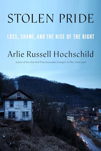 cover image Stolen Pride: Loss, Shame, and the Rise of the Right