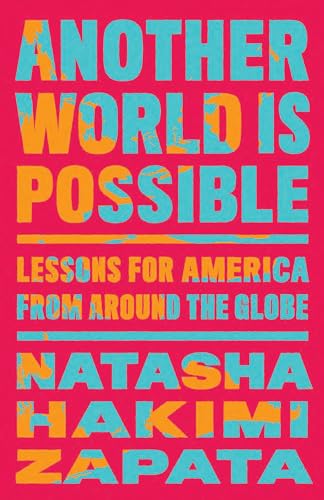 cover image Another World Is Possible: Lessons for America from Around the Globe
