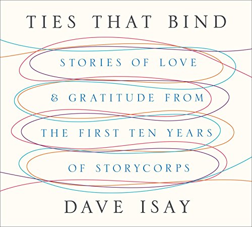 cover image Ties That Bind: Stories of Love and Gratitude from The First Ten Years of StoryCorps