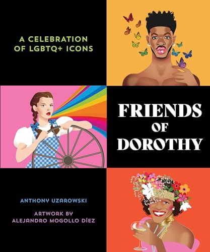 cover image Friends of Dorothy: A Celebration of LGBTQ+ Icons