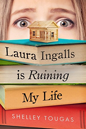 cover image Laura Ingalls Is Ruining My Life