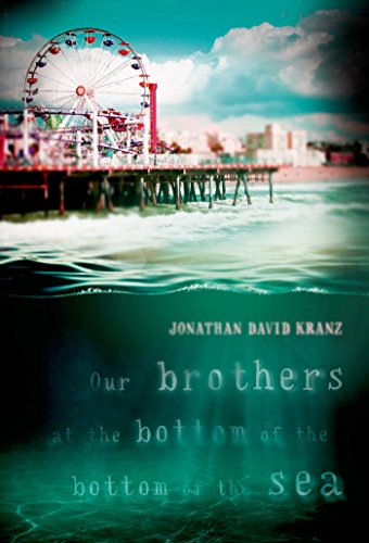 cover image Our Brothers at the Bottom of the Bottom of the Sea