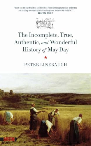 cover image The Incomplete, True, Authentic, and Wonderful History of May Day