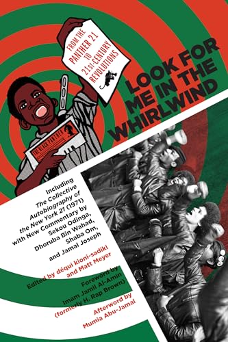 cover image Look for Me in the Whirlwind: From the Panther 21 to 21st- Century Revolutions