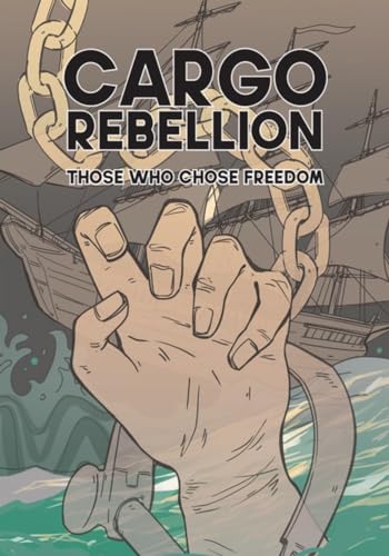 cover image The Cargo Rebellion: Those Who Chose Freedom