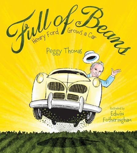 cover image Full of Beans: Henry Ford Grows a Car