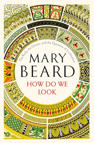 cover image How Do We Look: The Body, the Divine, and the Question of Civilization
