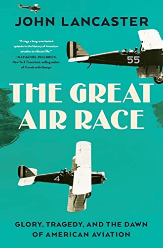 cover image The Great Air Race: Glory, Tragedy, and the Dawn of American Aviation