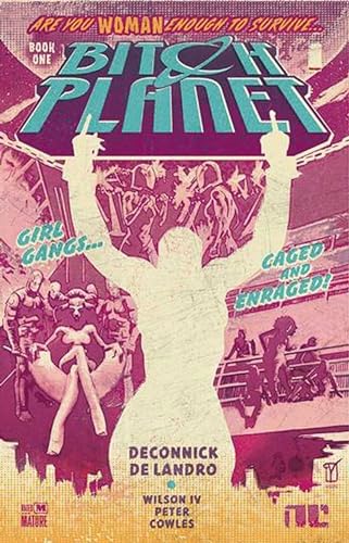 cover image  Bitch Planet, Vol. 1