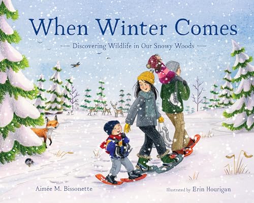 cover image When Winter Comes: Discovering Wildlife in Our Snowy Woods
