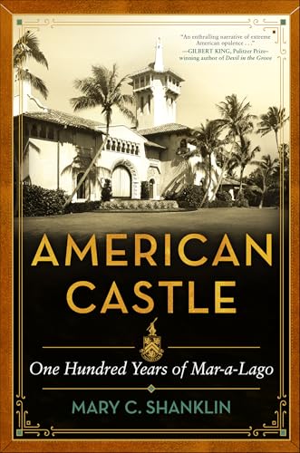 cover image American Castle: One Hundred Years of Mar-a-Lago