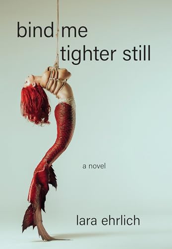 cover image Bind Me Tighter Still