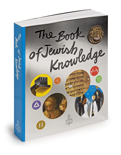 cover image The Book of Jewish Knowledge: A Multifaceted Exploration of the Teachings, Observances, and History of Judaism
