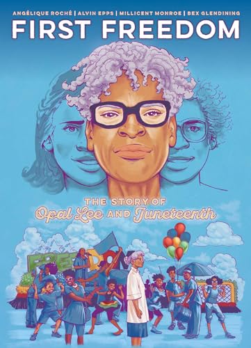 cover image First Freedom: The Story of Opal Lee and Juneteenth