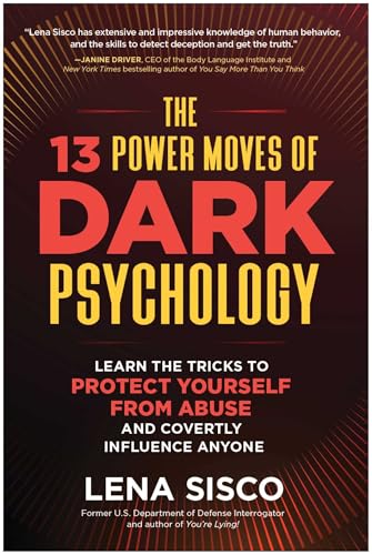 cover image The 13 Power Moves of Dark Psychology: Learn the Tricks to Protect Yourself from Abuse and Covertly Influence Anyone