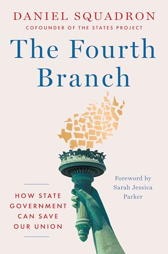 cover image The Fourth Branch: How State Government Can Save Our Union