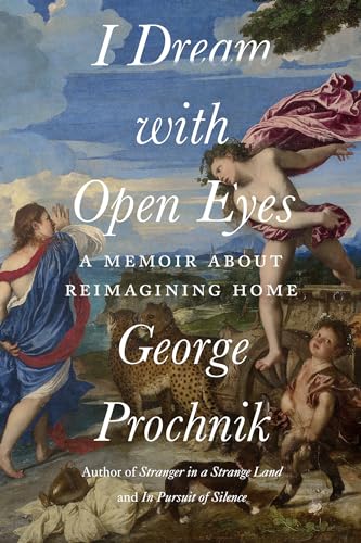 cover image I Dream with Open Eyes: A Memoir About Reimagining Home