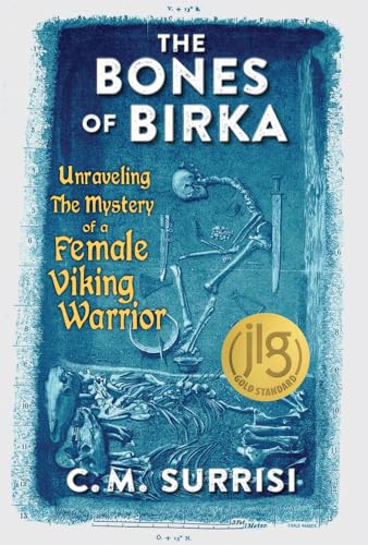 cover image The Bones of Birka: Unraveling the Mystery of a Female Viking Warrior