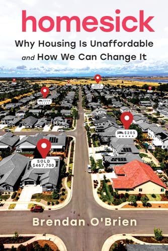 cover image Homesick: Why Housing Is Unaffordable and How We Can Change It