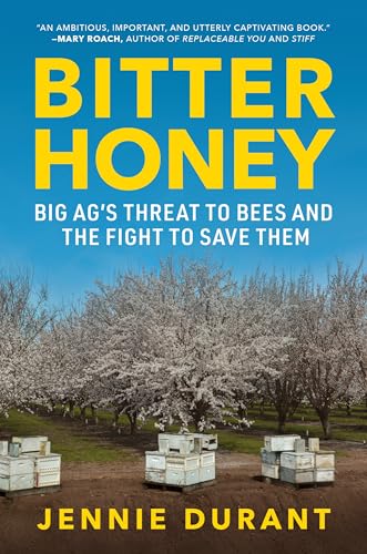 cover image Bitter Honey: Big Ag’s Threat to Bees and the Fight to Save Them