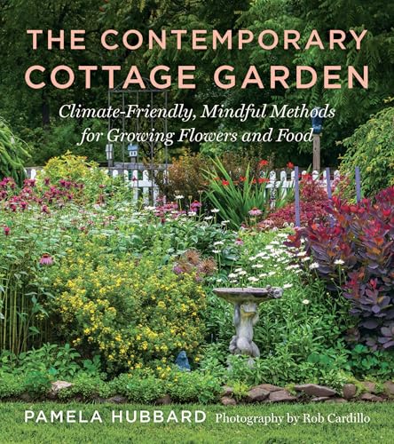 cover image The Contemporary Cottage Garden: Climate-Friendly, Mindful Methods for Growing Flowers and Food