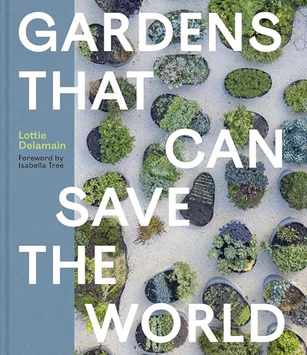cover image Gardens That Can Save the World
