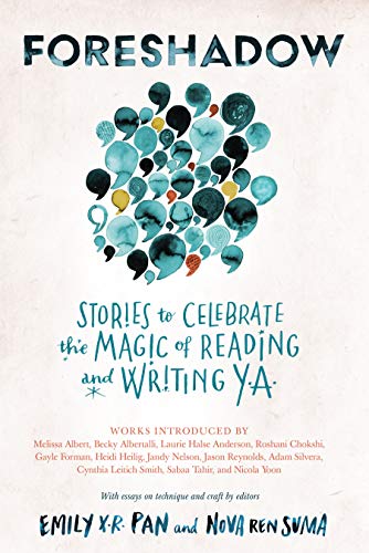 cover image Foreshadow: Stories to Celebrate the Magic of Reading and Writing YA
