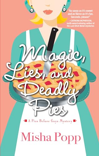 cover image Magic, Lies, and Deadly Pies