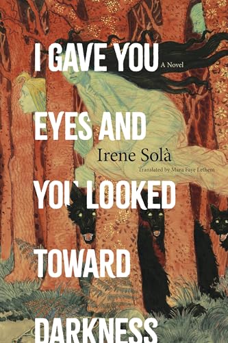 cover image I Gave You Eyes and You Looked Toward Darkness
