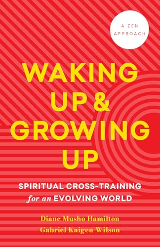 cover image Waking Up and Growing Up: Spiritual Cross-Training for an Evolving World