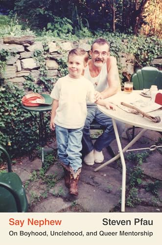 cover image Say Nephew: On Boyhood, Unclehood, and Queer Mentorship