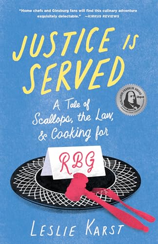 cover image Justice Is Served: A Tale of Scallops, the Law, and Cooking for RBG