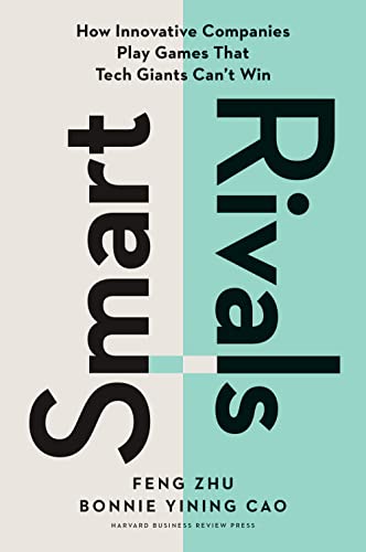 cover image Smart Rivals: How Innovative Companies Play Games That Tech Giants Can’t Win