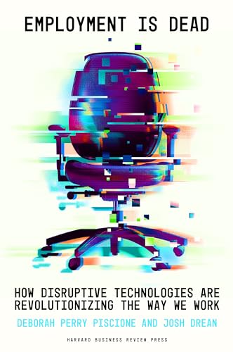 cover image Employment Is Dead: How Disruptive Technologies Are Revolutionizing the Way We Work