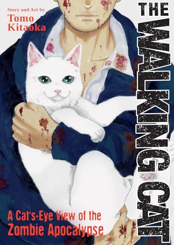 cover image The Walking Cat: A Cat’s-Eye-View of the Zombie Apocalypse (Omnibus Vol. 1–3)