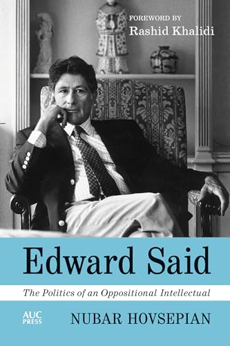 cover image Edward Said: The Politics of an Oppositional Intellectual
