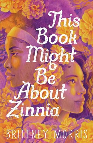 cover image This Book Might Be About Zinnia