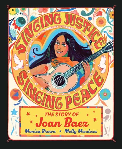 cover image Singing Justice, Singing Peace: The Story of Joan Baez