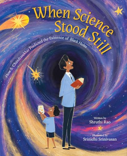 cover image When Science Stood Still: How S. Chandrasekhar Predicted the Existence of Black Holes