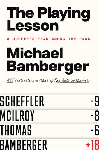 cover image The Playing Lesson: A Duffer’s Year Among the Pros