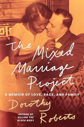 cover image The Mixed Marriage Project: A Memoir of Love, Race, and Family