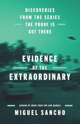 cover image Evidence of the Extraordinary: Discoveries from the Series ‘The Proof Is Out There’